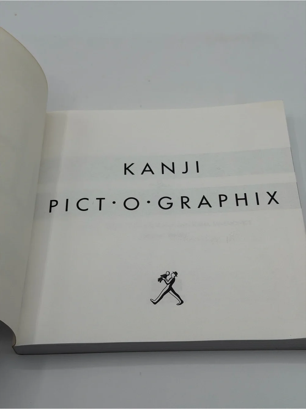 Kanji Pict-O-Graphix: Over 1,000 Japanese Kanji and Kana Mnemonics PB 1992
